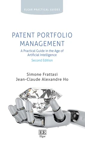Patent Portfolio Management : A Practical Guide in the Age of Artificial Intelligence: Second Edition