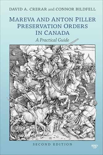 Mareva and Anton Piller Preservation Orders in Canada : A Practical Guide