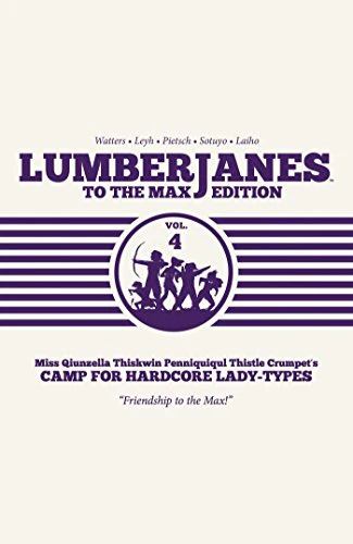 Lumberjanes To The Max Vol. 4