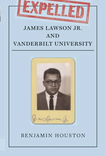 Expelled : James Lawson Jr. and Vanderbilt University