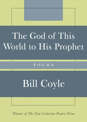 The God of This World to His Prophet : Poems
