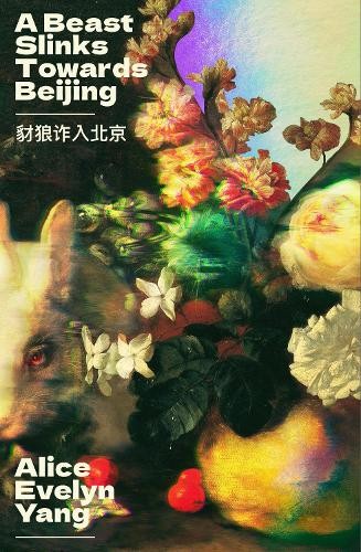 A Beast Slinks Towards Beijing [Paperback] [2026] Yang, Alice Evelyn
