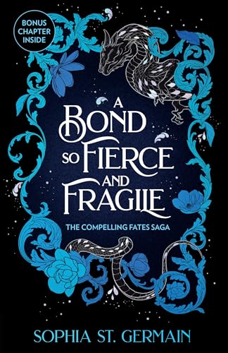 A Bond so Fierce and Fragile : The epic, spicy, slow-burn romantasy series continues - perfect for fans of Gild and The Veiled Kingdom!
