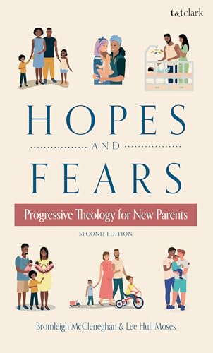 Hopes and Fears : Progressive Theology for New Parents