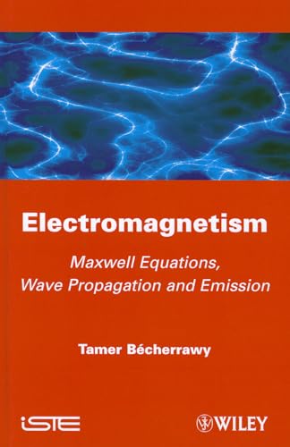 Electromagnetism : Maxwell Equations, Wave Propagation and Emission