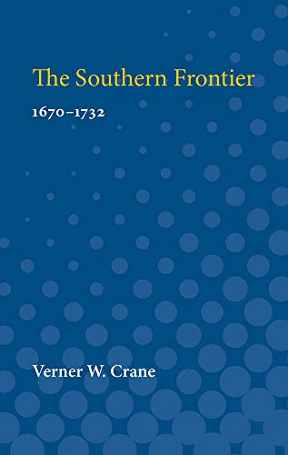 Southern Frontier, 1670-1732