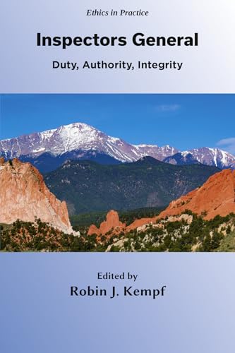 Inspectors General : Duty, Authority, Integrity
