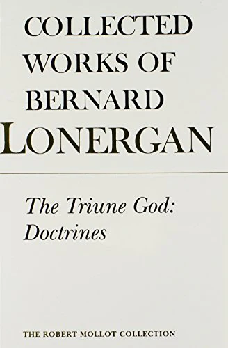 The Triune God : Doctrines, Volume 11