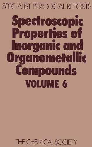 Spectroscopic Properties of Inorganic and Organometallic Compounds : Volume 6 : Volume 6