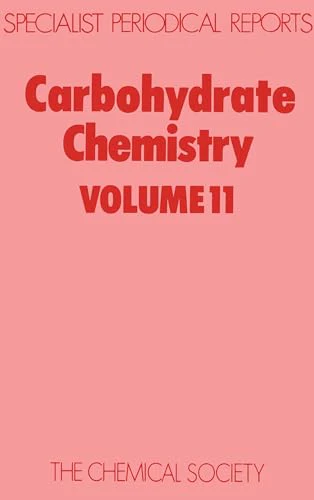 Carbohydrate Chemistry : Volume 11 : Volume 11