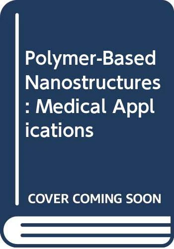 Polymer-based Nanostructures : Medical Applications : Volume 9