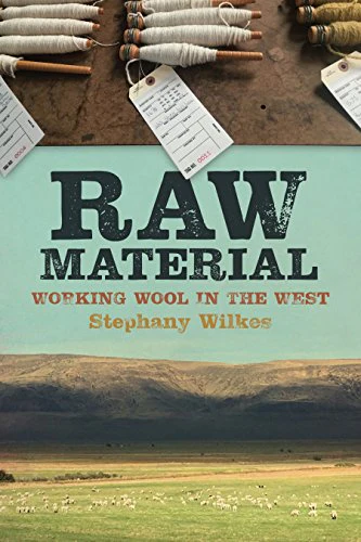 Raw Material : Working Wool in the West