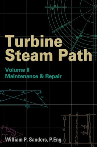 Turbine Steam Path Maintenance & Repair : Volume II