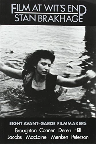 Film at Wit's End : Eight Avant-garde Filmmakers