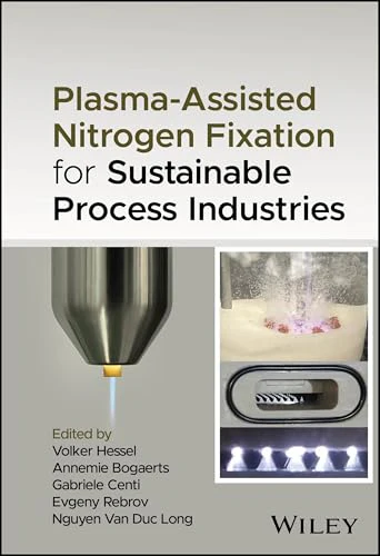 Plasma-Assisted Nitrogen Fixation for Sustainable Process Industries