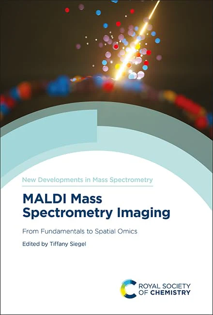 MALDI Mass Spectrometry Imaging : From Fundamentals to Spatial Omics : Volume 12