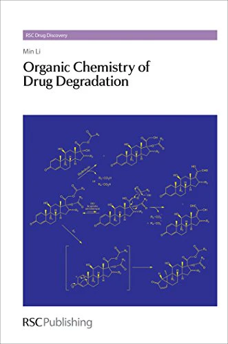 Organic Chemistry of Drug Degradation : Volume 29