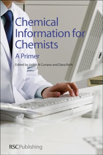 Chemical Information for Chemists : A Primer