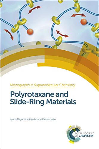 Polyrotaxane and Slide-Ring Materials : Volume 15