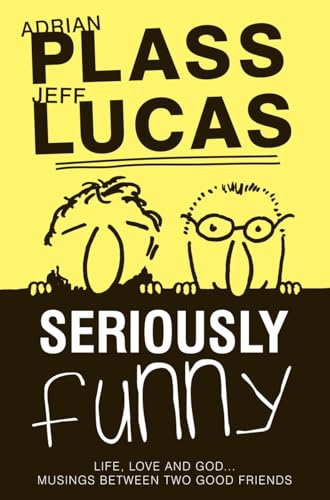 Seriously Funny #01 : Life, Love & God...Musings Between Two Good Friends : 01