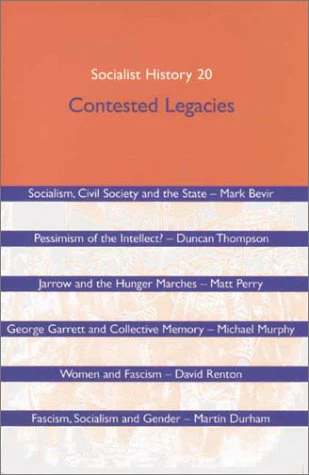 Socialist History Journal : Contested Legacies Contested Legacies Issue 20