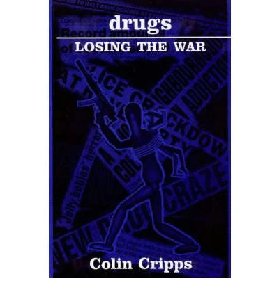 Drugs : Losing the War
