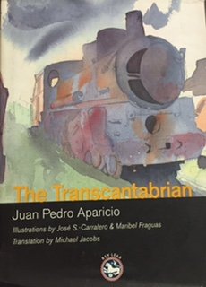 The Transcantabrian : A Journey on the Coal Train