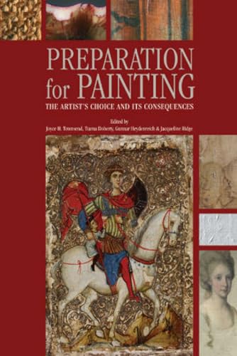 Preparation for Painting : The Artist's Choice and Its Consequences