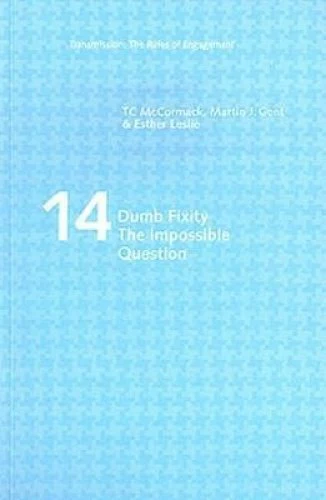 Dumb Fixity: the Impossible Question : No. 14