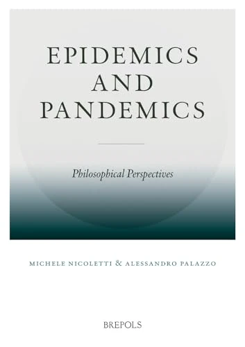 Epidemics and Pandemics : Philosophical Perspectives
