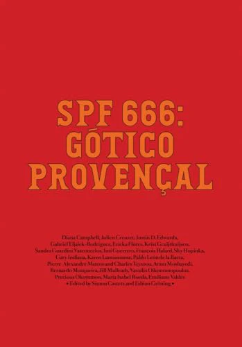 SPF 666: Gotico Provencal : Tropical Gothic Worldwide