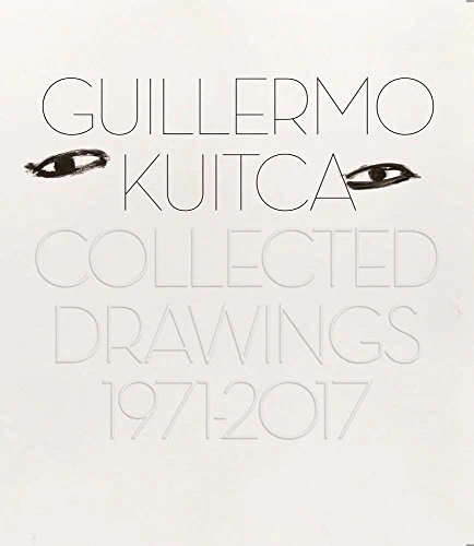 Guillermo Kuitca : Collected Drawings (1971 - 2017)