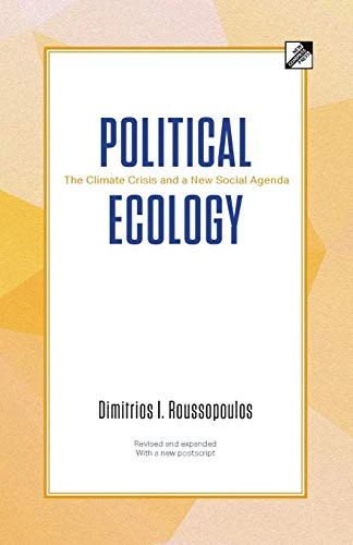 Political Ecology : The Climate Crisis and a New Social Agenda