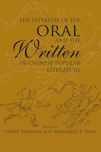 The Interplay of the Oral and the Written in Chinese Popular Literature