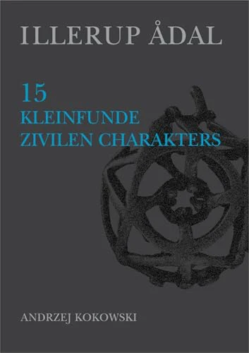 Illerup Adal 15 : Kleinfunde von ziviler Charakter