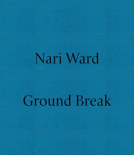 Nari Ward: Ground Break