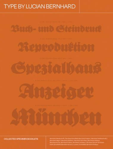 Type by Lucian Bernhard : Collected Specimen Booklets