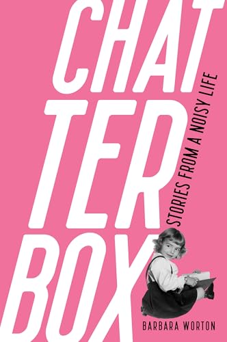 Chatterbox : Stories From A Noisy Life