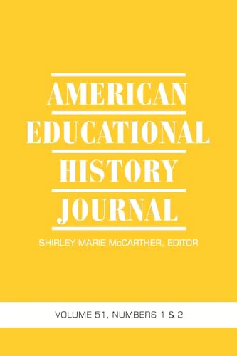 American Educational History Journal Vol 51 Issue 1 & 2