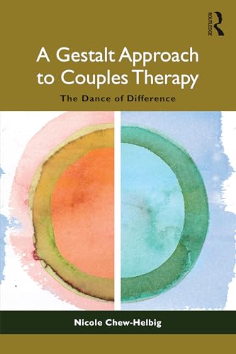 A Gestalt Approach to Couples Therapy : The Dance of Difference