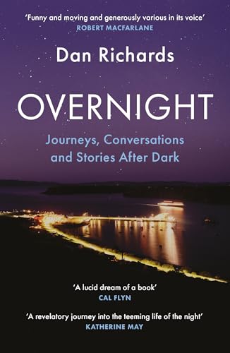 Overnight : Journeys, Conversations and Stories After Dark
