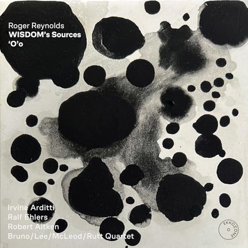 Arditti/ehlers/aitken/bruno - Roger Reynolds - Wisdoms [CD]