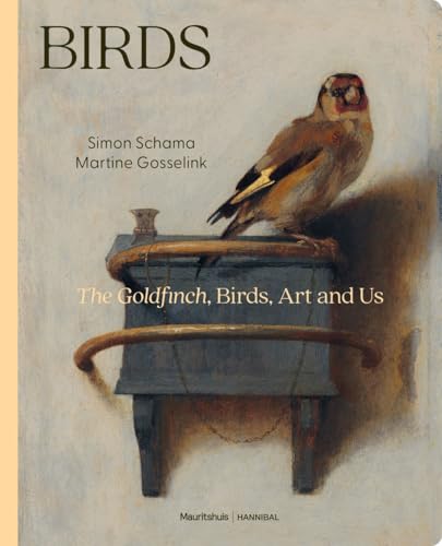 Birds : The Goldfinch, Birds, Art, and Us