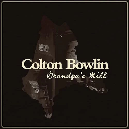 Colton Bowlin - Grandpa's Mill [CD]