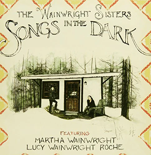 Wainwright Sisters - Songs In The Dark [CD]