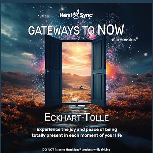 Eckhart Tolle - Gateways To Now With Hemi Sync@ [CD]
