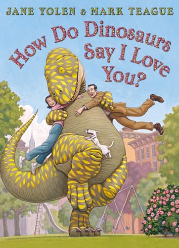 How do Dinosaurs Say I Love You? [Paperback] [2023] Yolen, Jane