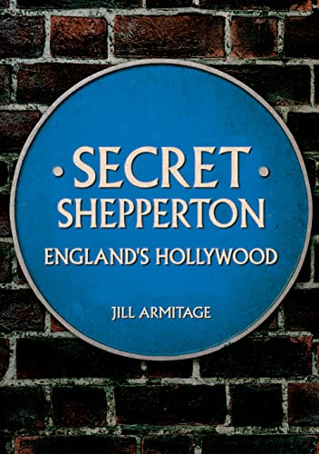 Secret Shepperton: Englands Hollywood