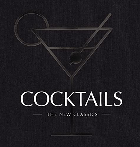 COCKTAILS: The New Classics [Hardcover] [2023] Cider Mill Press