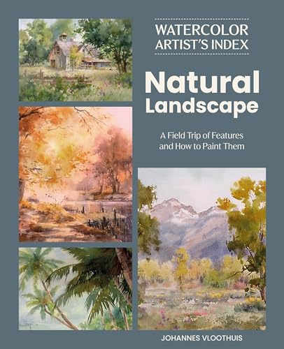 Watercolor Artist's Index of the Natural Landscape: A Field Trip of Features and How to Paint Them [Paperback] [2026] Vloothuis, Johannes